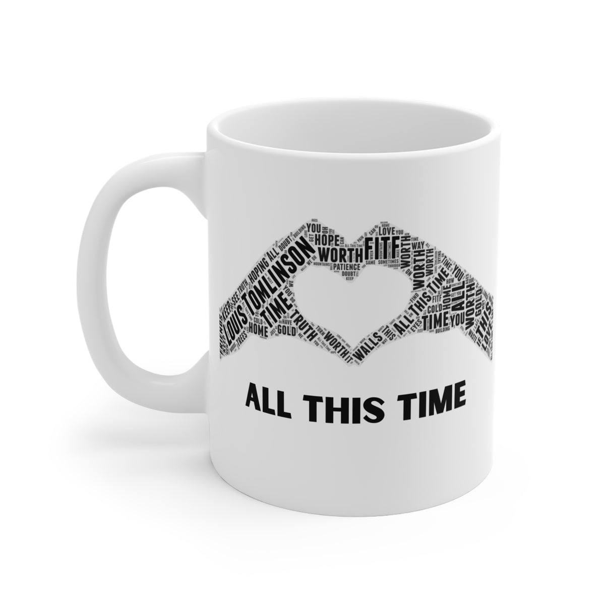 Louis Tomlinson "ALL THIS TIME" Lyrics Mug- Faith in the Future Inspired Heart Hands Design Coffee Mug | Music Fan Gift
