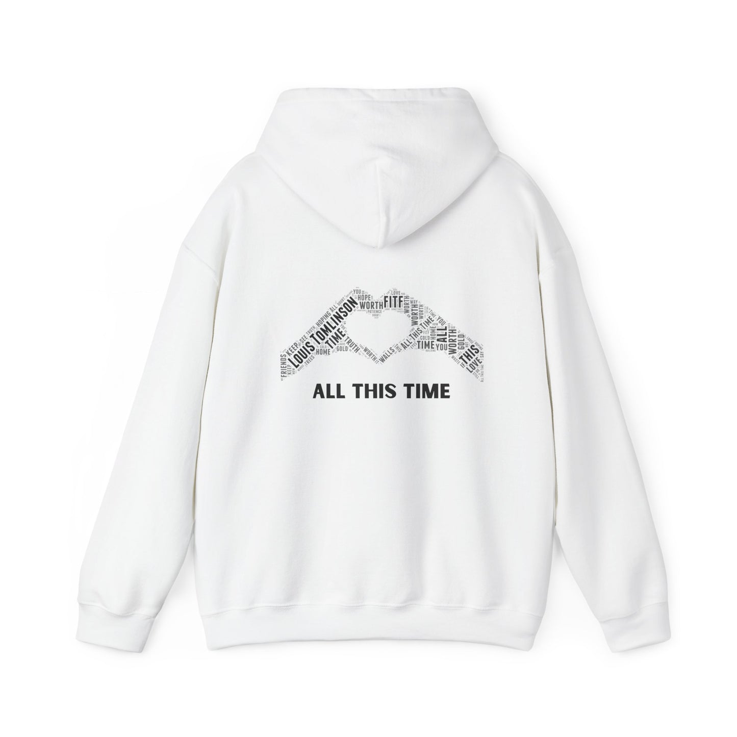 ALL THIS TIME LT Hoodie Sweatshirt with Original Front & Back Designs