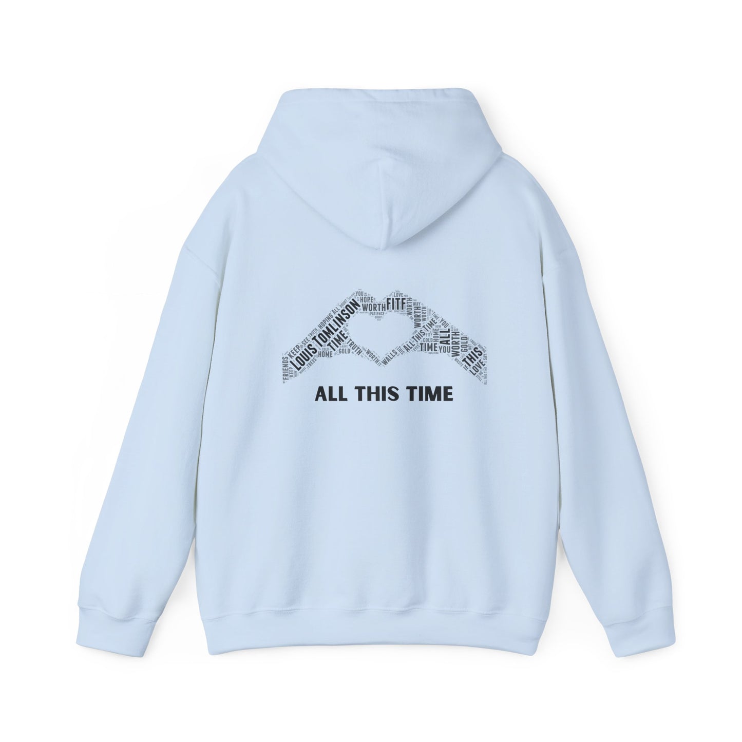 ALL THIS TIME LT Hoodie Sweatshirt with Original Front & Back Designs